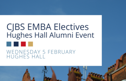 CJBS EMBA Elective Hughes Hall Alumni Event. Wednesday 5 February.